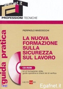 MASCIOCCHI PIERPAOLO, La nuova formazione sicurezza lavoro