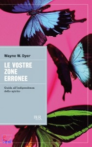 DYER WAYNE W., Le vostre zone erronee