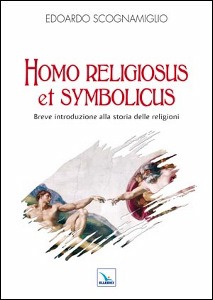 SCOGNAMIGLIO EDOARDO, Homo religiosus et symbolicus