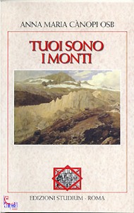 CANOPI ANNA MARIA, Tuoi sono i monti