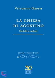 GROSSI VITTORINO, La chiesa di Agostino