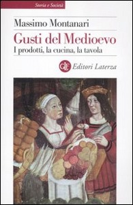 MONTANARI MASSIMO, gusti del medioevo