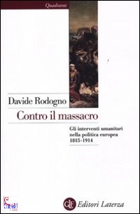 RODOGNO DAVIDE, Contro il massacro