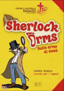 DIOCESI DI VERONA, Sherlock Orms sulle orme di Ges sussidio