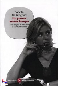 DE GREGORIO CONCITA, Un paese senza tempo