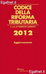 AGGIORNAMENTO, Codice della riforma tributaria 2012 aggiornamento
