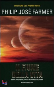 PHILIP FARMER, fiume della vita