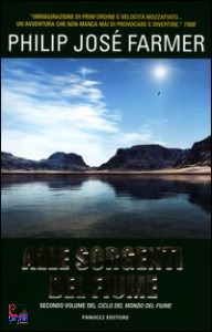 PHILIP FARMER, alle sorgenti del fiume