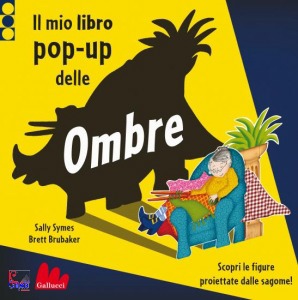 SYMES, BRUBAKER, il mio libro pop-up delle ombre