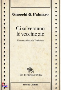 PALMARO-GNOCCHI, Ci salveranno le vecchie zie