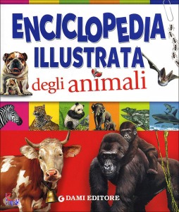 CLOCHE-CHIOZZI-..., Enciclopedia illustrata degli Animali