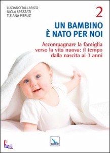 TALLARICO - SPEZZATI, Un bambino  nato per noi