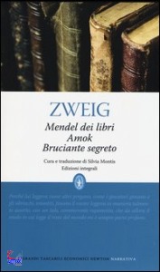 ZWEIG, Mandel dei libri / Amok / Bruciante segreto