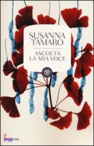 Tamaro Susanna, Ascolta la mia voce