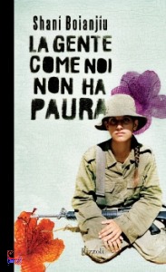 BOIANJIU SHANI, La gente come noi non ha paura