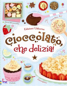 USBORNE, Cioccolato che delizia