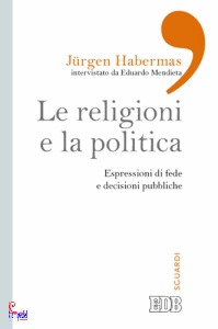 HABERMAS JURGEN, religioni e la politica