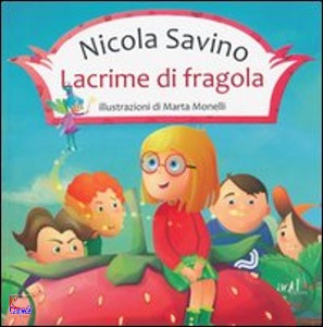 Savino Nicola, lacrime di fragola