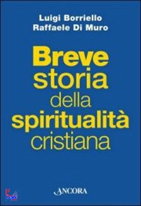BORRIELLO-DI MAURO, Breve storia della spiritualit cristiana