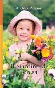 PANONT ANDREA, Il giardino di Teresa