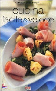FOOD EDITORE, Cucina facile e veloce