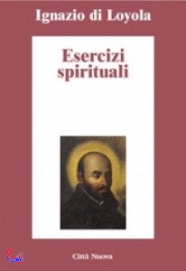 IGNAZIO DI LOYOLA, Esercizi spirituali