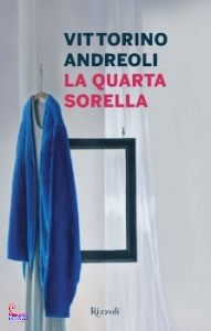 ANDREOLI VITTORINO, La quarta sorella