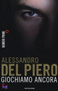 DEL PIERO ALESSANDRO, giochiamo ancora