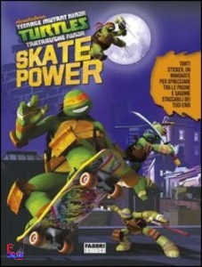 FABBRI EDITORI, Skate power Turtles Tartarughe Ninja Con gadget