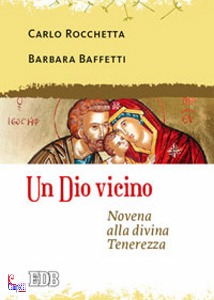 ROCCHETTA - BAFFETTI, Un Dio vicino novena