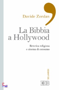 ZORDAN DAVIDE, La bibbia a Hollywood