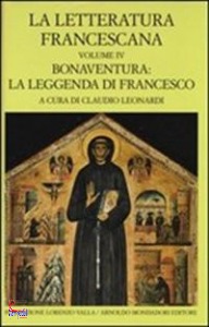 LEONARDI /ED, Letteratura francescana 4:Bonaventura ...Francesco