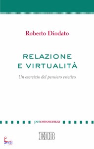 DIODATO ROBERTO, Relazione e virtualita
