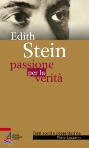 STEIN EDITH, Passione per la verita