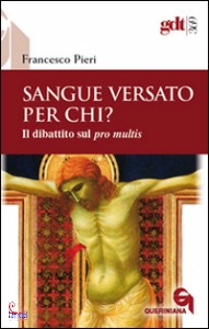 PIERI FRANCESCO, Sangue versato per chi?