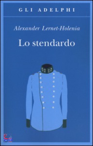 Lernet-Holenia Alexa, Lo stendardo