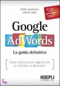 MARSHALL-TODD, Google AdWords La guida definitiva