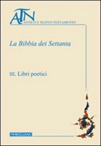 MARTONE CORRADO, La bibbia dei Settanta - III Libri poetici