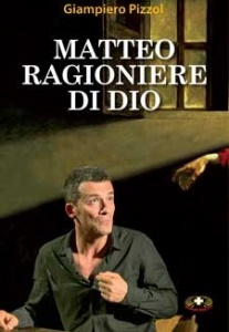 PIZZOL GIAMPIERO, Matteo ragioniere di Dio