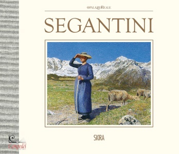 Quinsac A. P. (Cur.), Giovanni Segantini. Il ritorno a milano