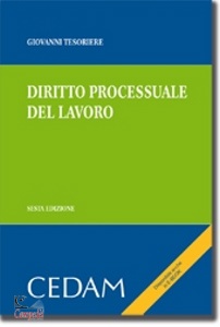 TESORIERE GIOVANNI, Diritto Processuale del Lavoro