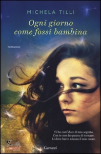 TILLI MICHELA, Ogni giorno come fossi bambina
