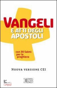 CEI, Vangeli e Atti degli apostoli. Con trenta Salmi