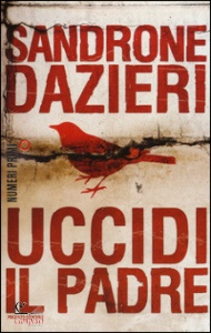 DAZIERI SANDRONE, Uccidi il padre