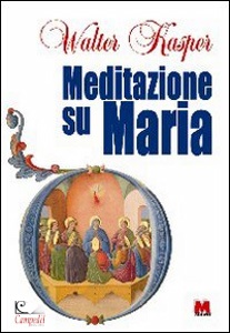 KASPER WALTER, Meditazione su Maria