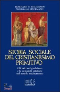 STEGEMANN-..., Storia sociale del cristianesimo primitivo