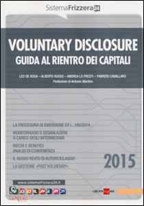 DE ROSA-RUSSO-..., Voluntary disclosure Guida al rientro dei capitali