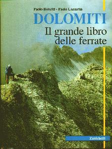 BONETTI-LAZZARIN, Dolomiti. Il grande libro delle ferrate