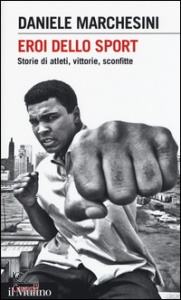 MARCHESINI DANIELA, Eroi dello sport