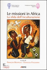 BOESPFLUG  FOGLIADIN, Le missioni in africa. la sfida dell